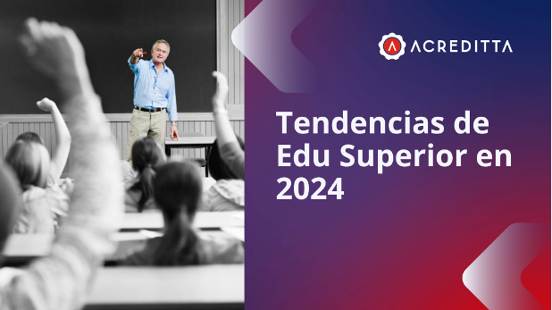 Las principales tendencias de Educación Superior en 2024